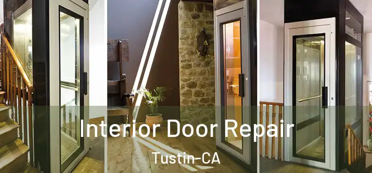 Interior Door Repair Tustin-CA